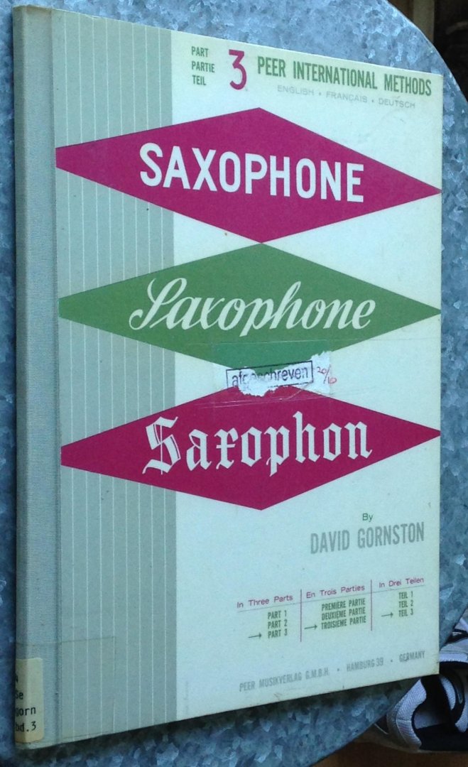 Gornston, David - Peer International Methods - Saxophone Saxophon Saxofoon - Part 3 | English - Francais - Deutsch