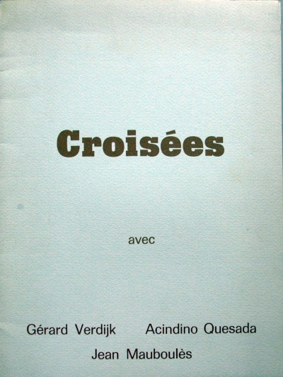 K. Broos,Rene Berger. - Croisees avec Gerard Verdijk,A. Quesada en J. Mauboules.