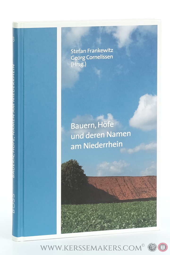 Frankewitz, Stefan / Georg Cornelissen (eds.). - Bauern, Höfe und deren Namen am Niederrhein.