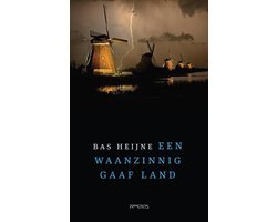 Bas Heijne - Een waanzinnig gaaf land