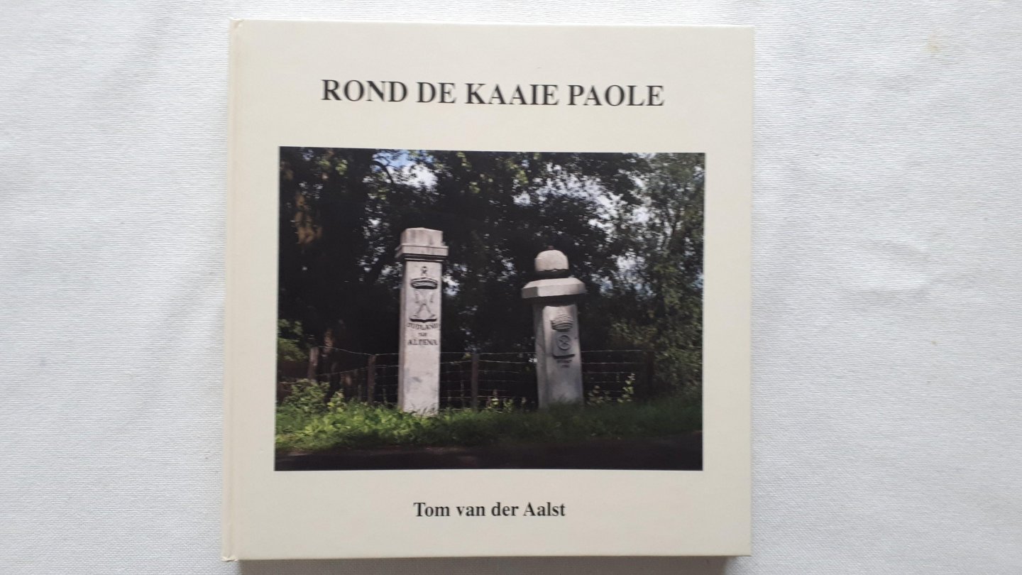 Aalst, Tom van der - Rond de Kaaie Paole