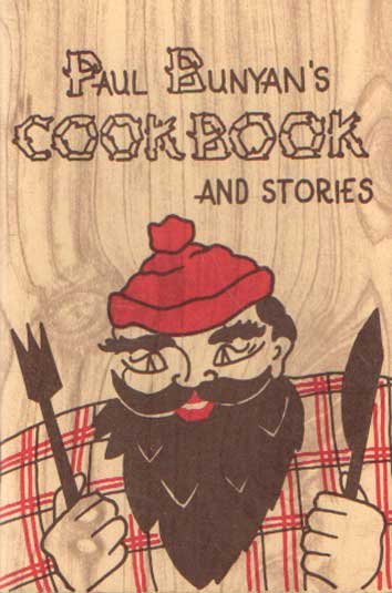 Paul Bunyan's - Cookbook and stories
