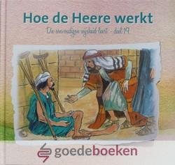 Schouten - Verrips, Ada - Hoe de Heere werkt *nieuw* --- Die eenvoudigen wijsheid leert, deel 19