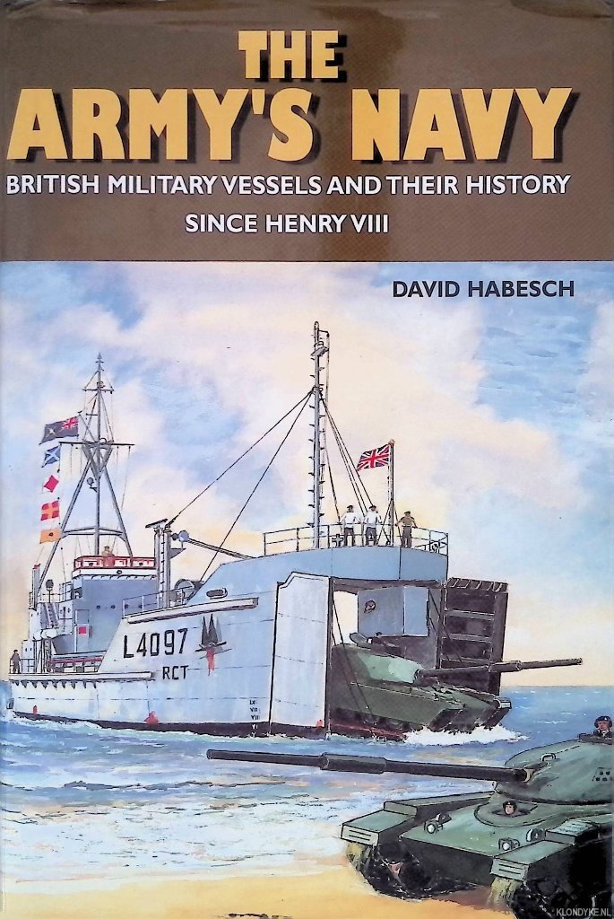 Habesch, David - Army's Navy: British Military Vessels and Their History Since Henry VIII