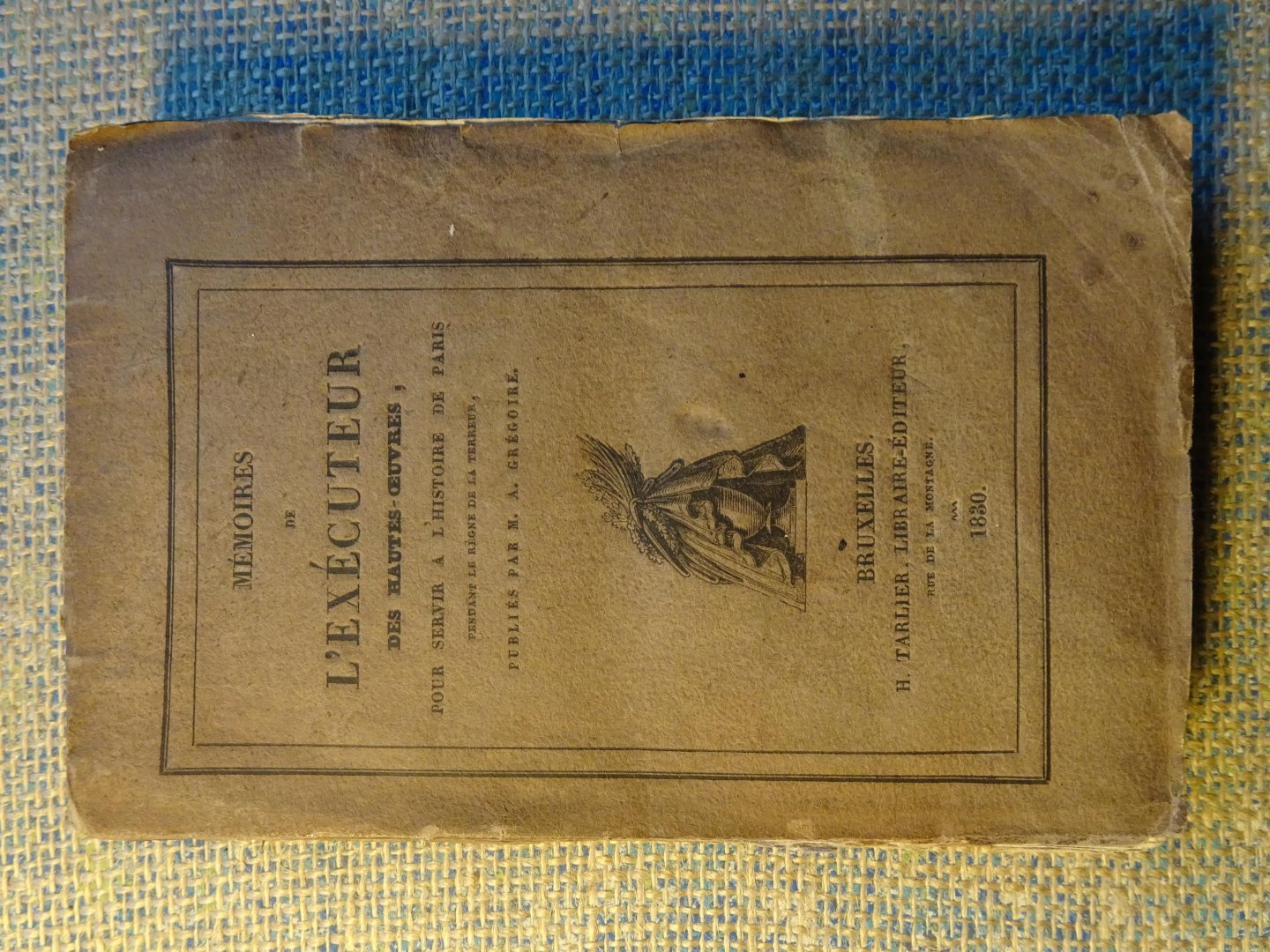  - MÉMOIRES DE L'EXÉCUTEUR des hautes oeuvres pour servir à l'histoire de Paris pendant le règne de la terreur.