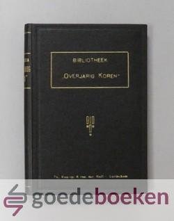Oudvaders, Diverse - Bibliotheek Overjarig Koren, 33e jaargang compleet