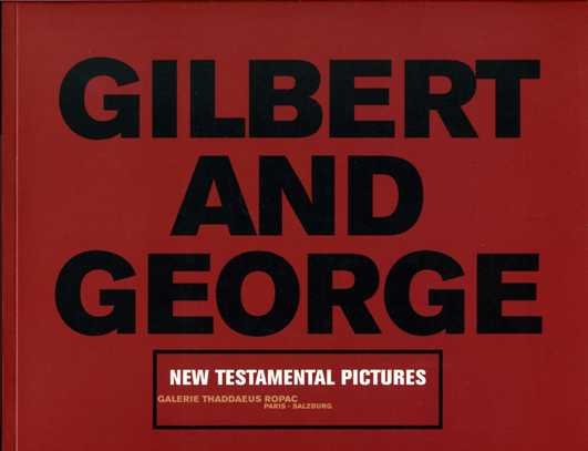 Gilbert & George - Gilbert & George. New Testamental Pictures