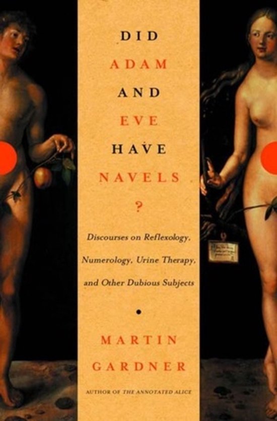 Martin Gardner - Did Adam and Eve Have Navels?