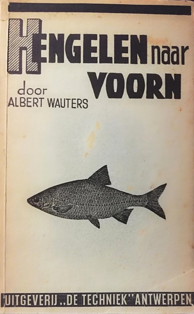 Wauters , Albert . [ ISBN  ] 2719 - Hengelen naar Voorn