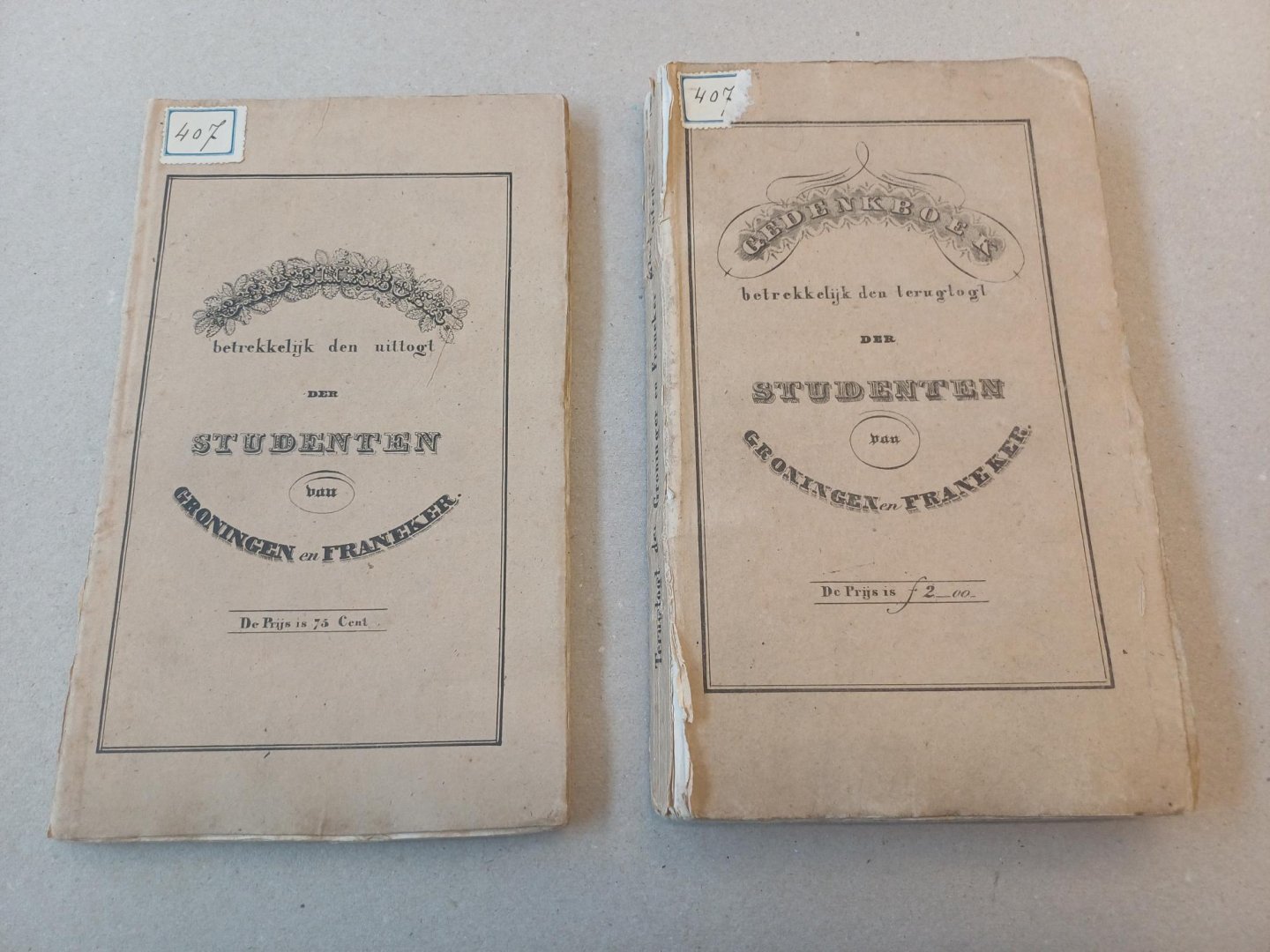  - Gedenkboek, of verzameling van stukken betrekkelijk den uittogt der studenten van Groningen en Franeker, ten strijde voor het vaderland in het jaar 1830 & Gedenkboek der vrijwillige flankeur-compagnie Groninger en Franeker studenten, bevattend...