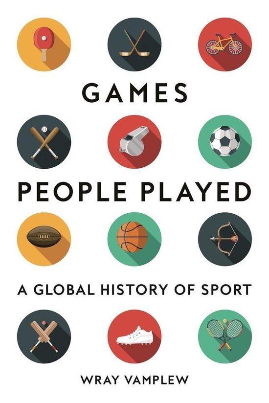 VAMPLEW, Wray - Games People Played -A Global History of Sports