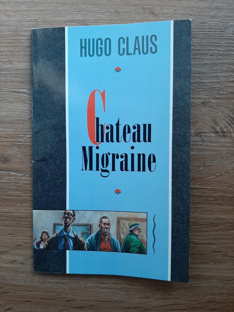 Claus, Hugo (Jan Bosschaert) - Het huis van de liefde / toegevoegd: Chateau Migraine
