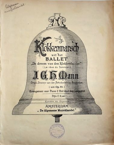 Mann, Johan Gottfried Hendrik: - Klokkenmarsch uit het ballet "De droom van den Klokkenluider" (uit op. 81). Arrangement voor Piano 2 hnd. door den componist