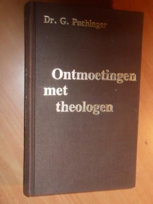 Puchinger, Dr. G. - Ontmoetingen met theologen