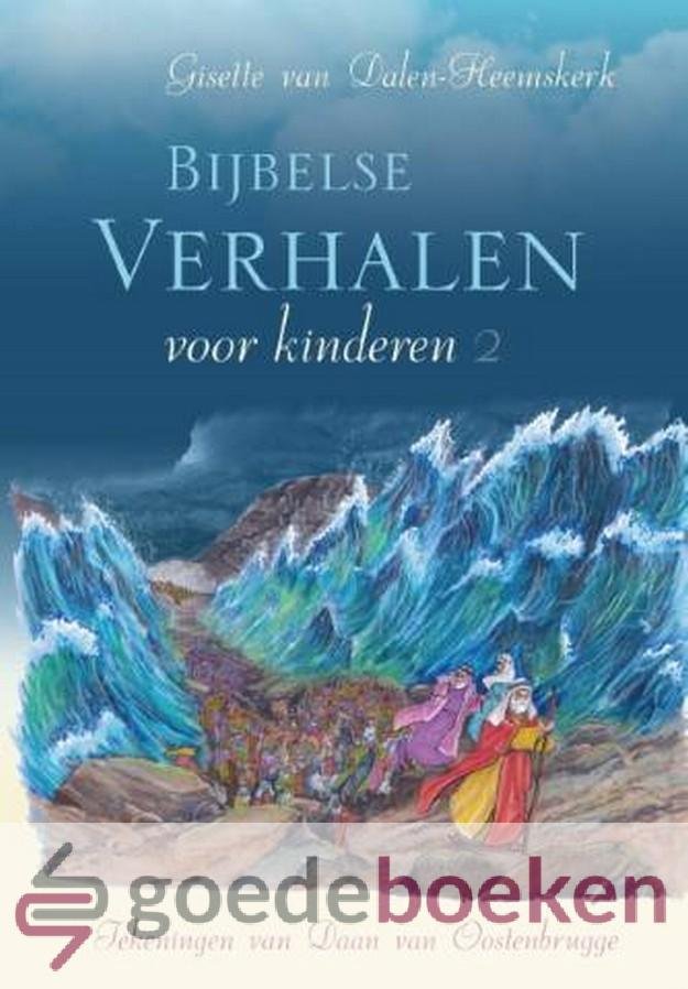 Dalen, Gisette van - Bijbelse Verhalen, deel 2 *nieuw* --- Voor kinderen