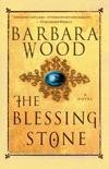 Wood, Barbara - The Blessing Stone
