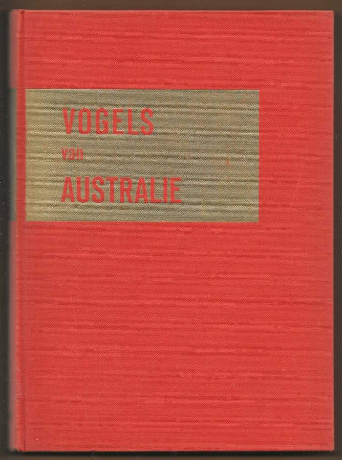 Rutgers, A. geselecteerd uit John Gould's 'The Birds of Australia' - Vogels van Australië Deel I en II / Het Vogelparadijs in Kleuren Band 3 en 4