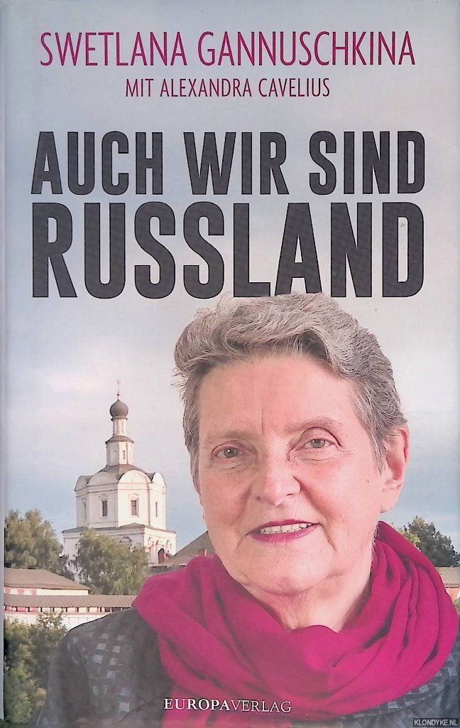 Gannuschkina, Swetlana - Auch wir sind Russland