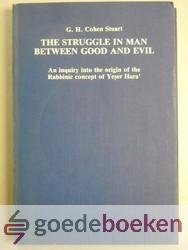 Cohen Stuart, G.H. - The struggle in man between good and evil.  --- An inquiry into the origin of the Rabbinic concept of Yeser Hara