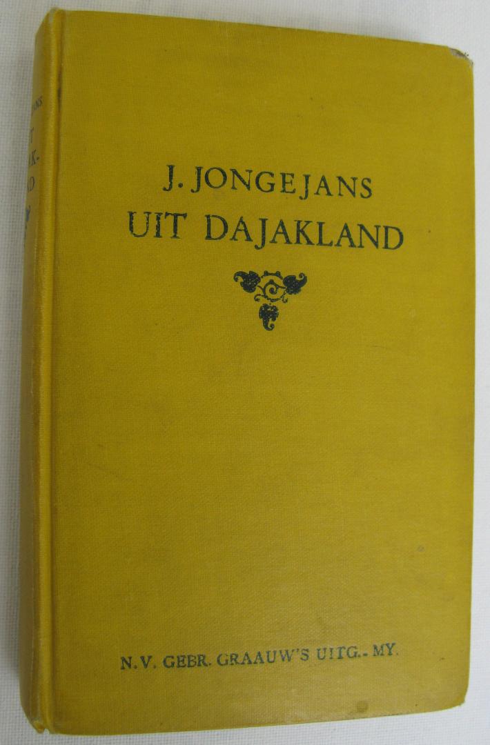 Jongejans, J. - Uit Dajakland/kijkjes in het leven van den koppensneller en zijne omgeving