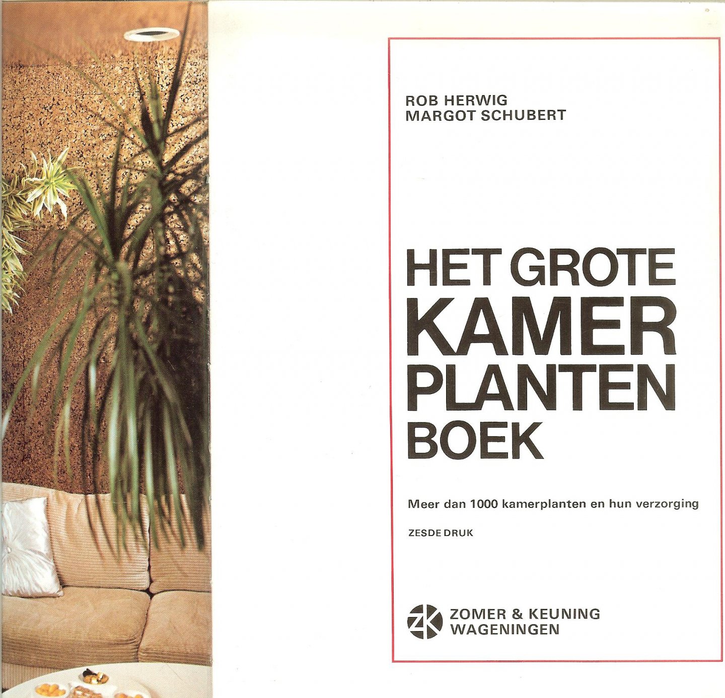 Herwig, Rob & Schubert, Margot - Het grote kamer plantenboek .. Met meer dan 1000 kamerplanten en hun verzorging