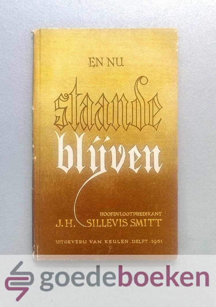 Sillevis Smitt (Hoofdvlootpredikant), J.H. - En nu staande blijven --- Hoofdvlootpredikant