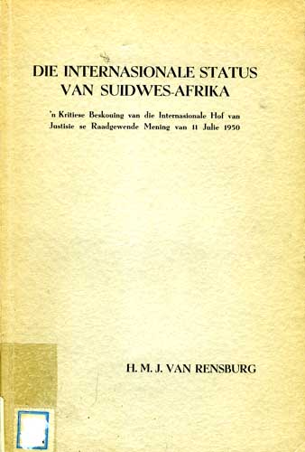 Rensburg, H.M.J. van - Die Internasionale Status van Suidwes-Afrika