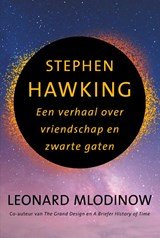 Stephen Hawking - Een verhaal over vriendschap en zwarte gaten
