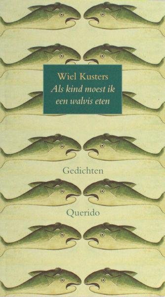 Kusters, Wiel. - Als kind moest ik een walvis eten.