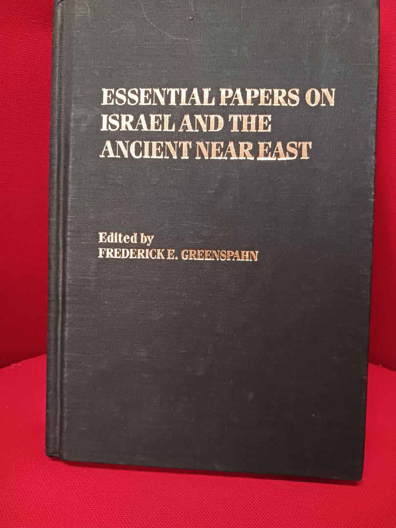 Greenspahn, Frederick E. (editor) - Essential Papers on Israel and the Ancient Near East