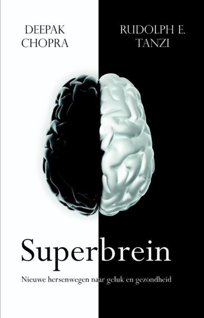 Superbrein / Nieuwe hersenwegen naar geluk en gezondheid