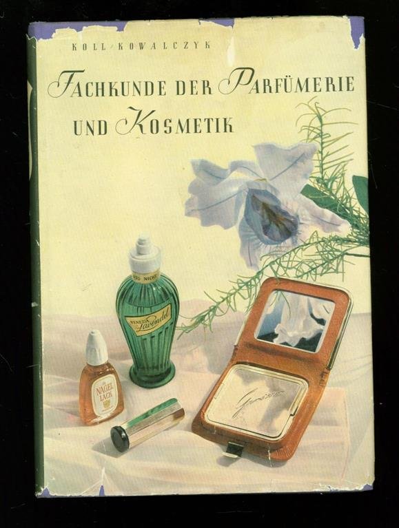 Koll, Hans., Willi Kowalczyk - Fachkunde der Parfümerie und Kosmetik