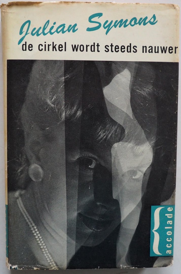 Symons Julian - De cirkel wordt steeds nauwer Accolade 92
