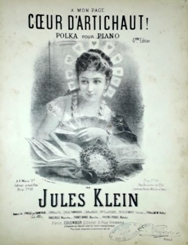 Klein, Jules: - Coeur d`artichaut! Polka pour piano. 4ème édition