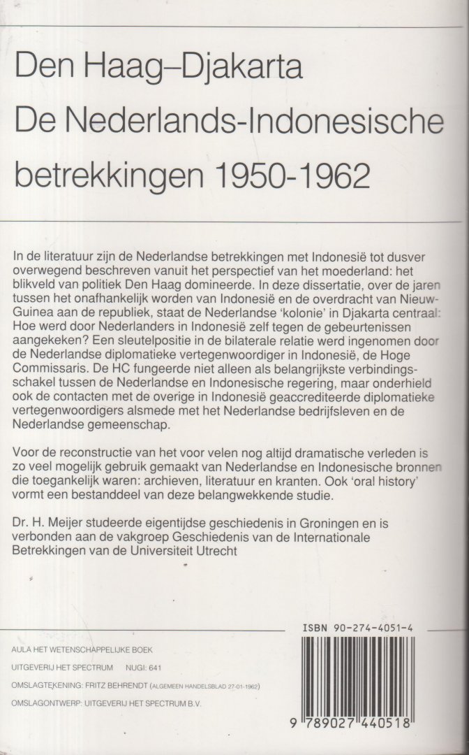 Meijer, Hans - Den Haag - Djakarta. De Nederlands-Indonesische betrekkingen 1950 - 1962 - Standaardwerk
