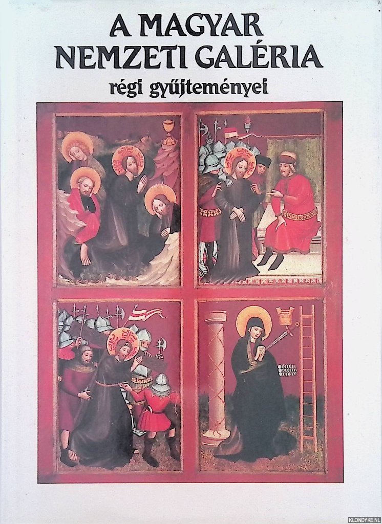Miklós, Mojzer - A Magyar Nemzeti Galeria: Regi gyujtemenyei