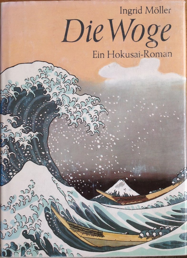 Möller, Ingrid - Die Woge - Ein Hokusai-Roman