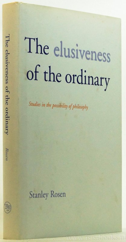 ROSEN, S. - The elusiveness of the ordinary. Studies in the possibility of philosophy.
