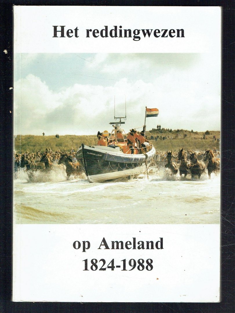 Blaak, Jan A. - Het reddingwezen op Ameland 1824-1988