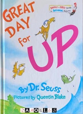 Dr. Seuss, Quentin Blake - Great Day for Up