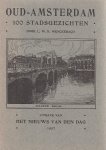 Wenckebach, L.W.R. - Oud-Amsterdam - 100 stadsgezichten
