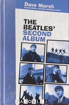 Dave Marsh - The Beatles' Second Album
