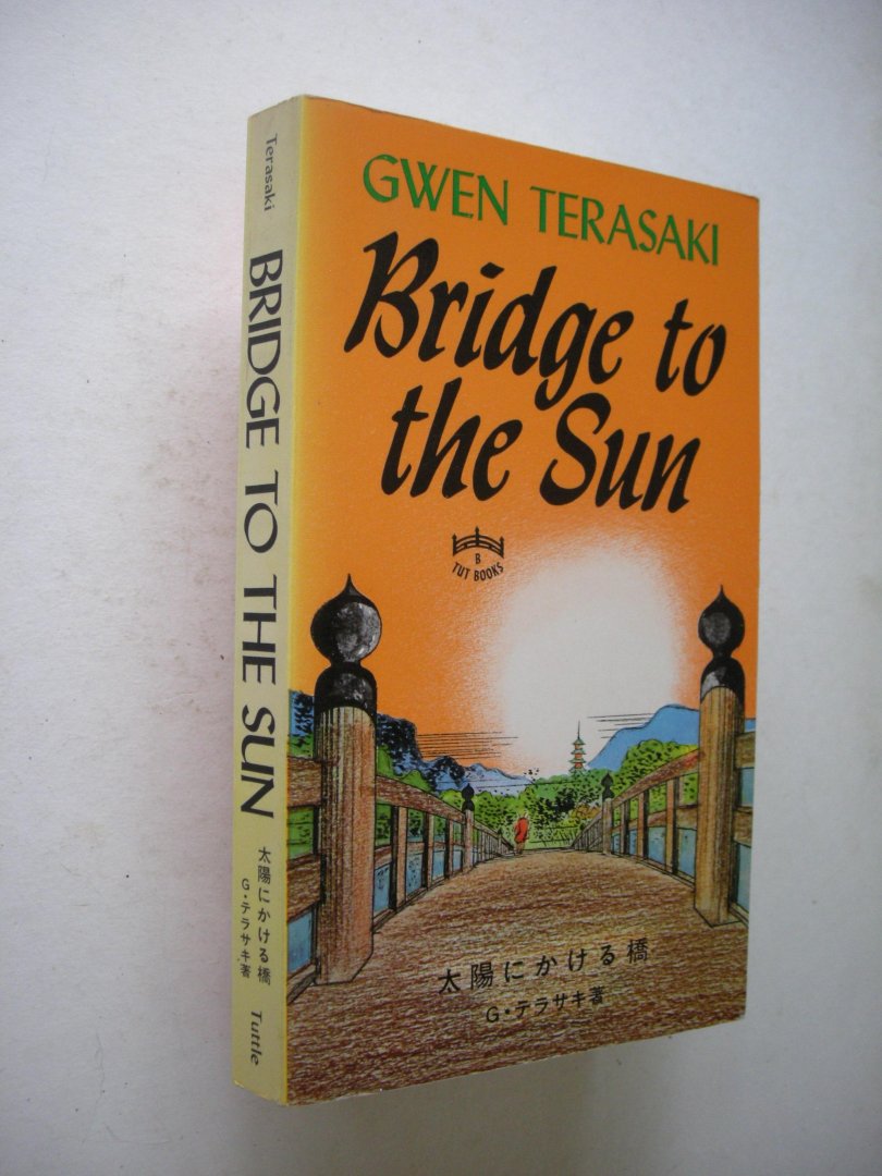 Terasaki, Gwen - Bridge to the Sun (interracial marriage America / Japan during World War II)