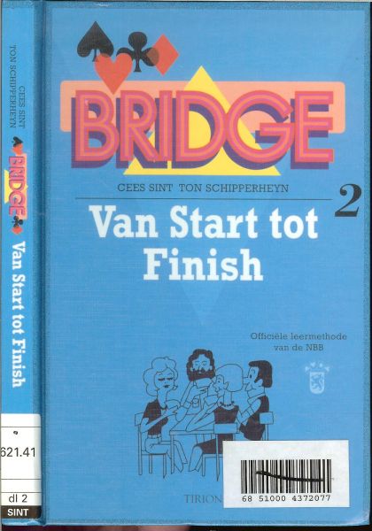 Schipperheyn, Ton en Cees Sint - Bridge van start tot finish - 2 .. cursusboek voor beginners Officiële leermethode van de NBB