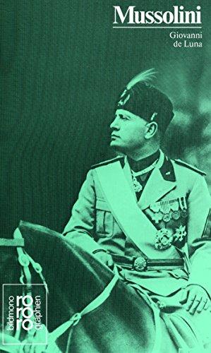 Luna, Giovanni de - Benito Mussolini - In Selbstzeugnissen und Bilddokumenten