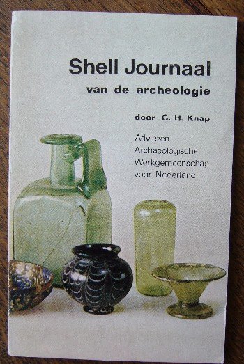 KNAP, G.H., - Shell Journaal van de archeologie.