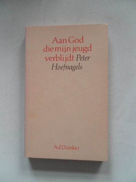 Hoefnagels, Peter - Aan God die mijn jeugd verblijdt
