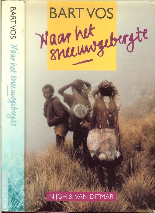 Vos, Bart  Fotoomslag 1989 Op de Dayakweide Vormgeving  Marjo Starink - Naar het Sneeuwgebergte