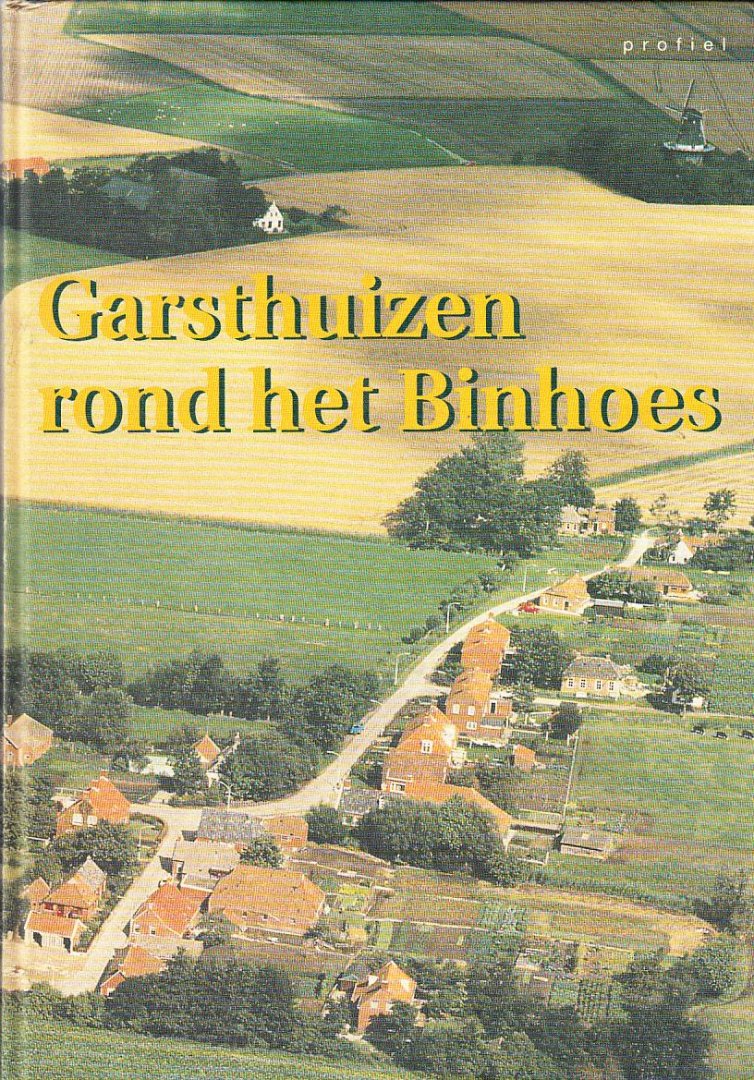Groot-van der Meulen, C.A. - Garsthuizen rond het Binhoes