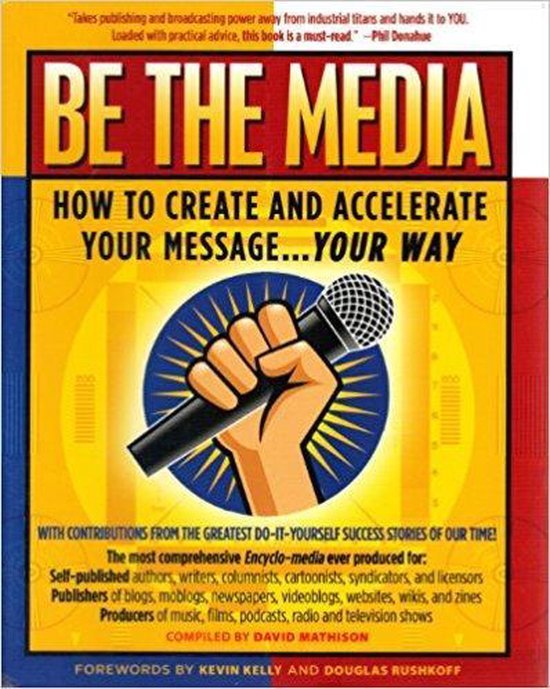  - Be the Media